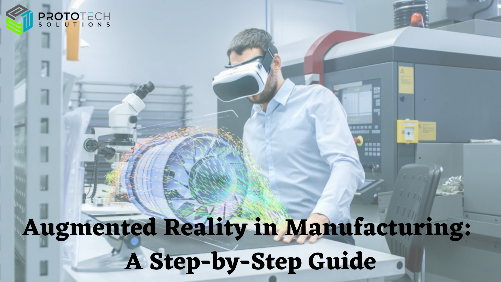 manufacturing-using-augmented-reality-a-step-by-step-guide