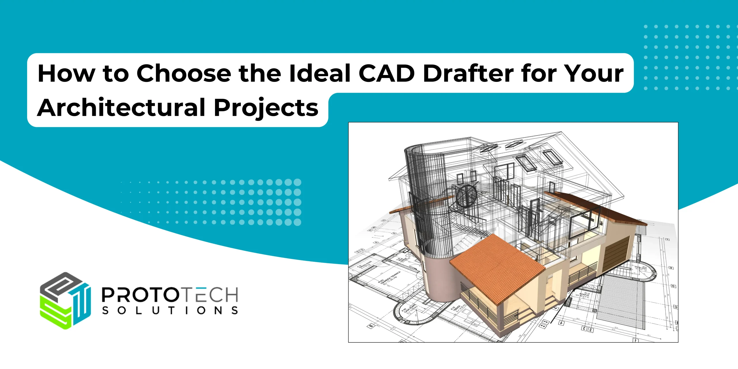 CAD drafter for your architectural project