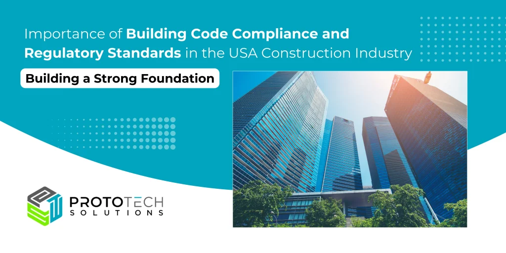 Importance of Building Code Compliance and Regulatory Standards in the USA Construction Industry