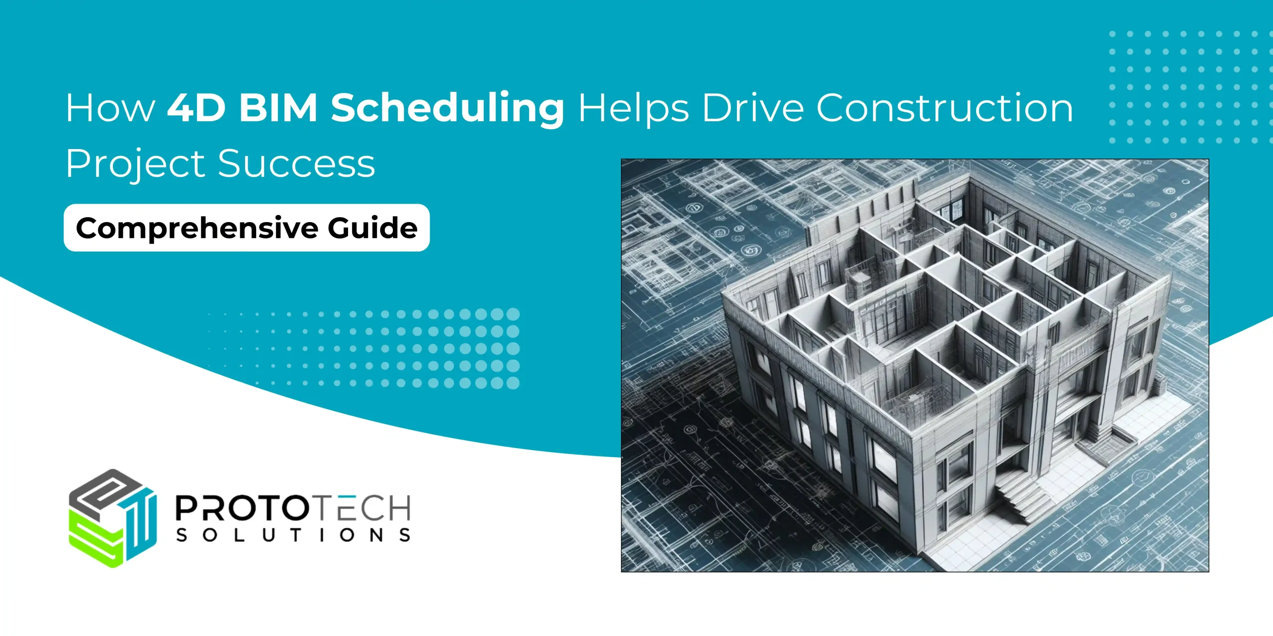 How 4D BIM Scheduling Helps Drive Construction Project Success