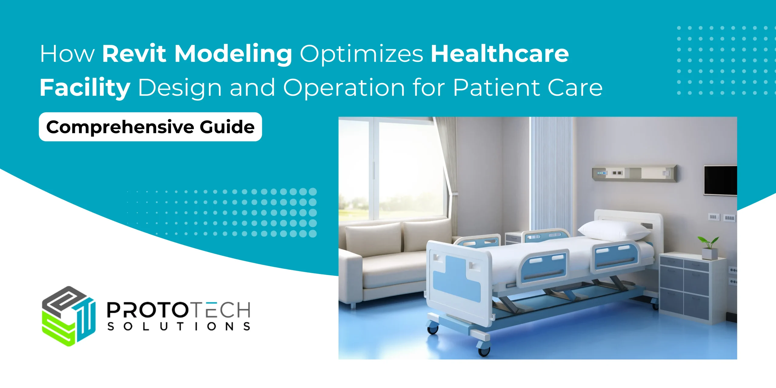 Revit Modeling for Healthcare Facility Design