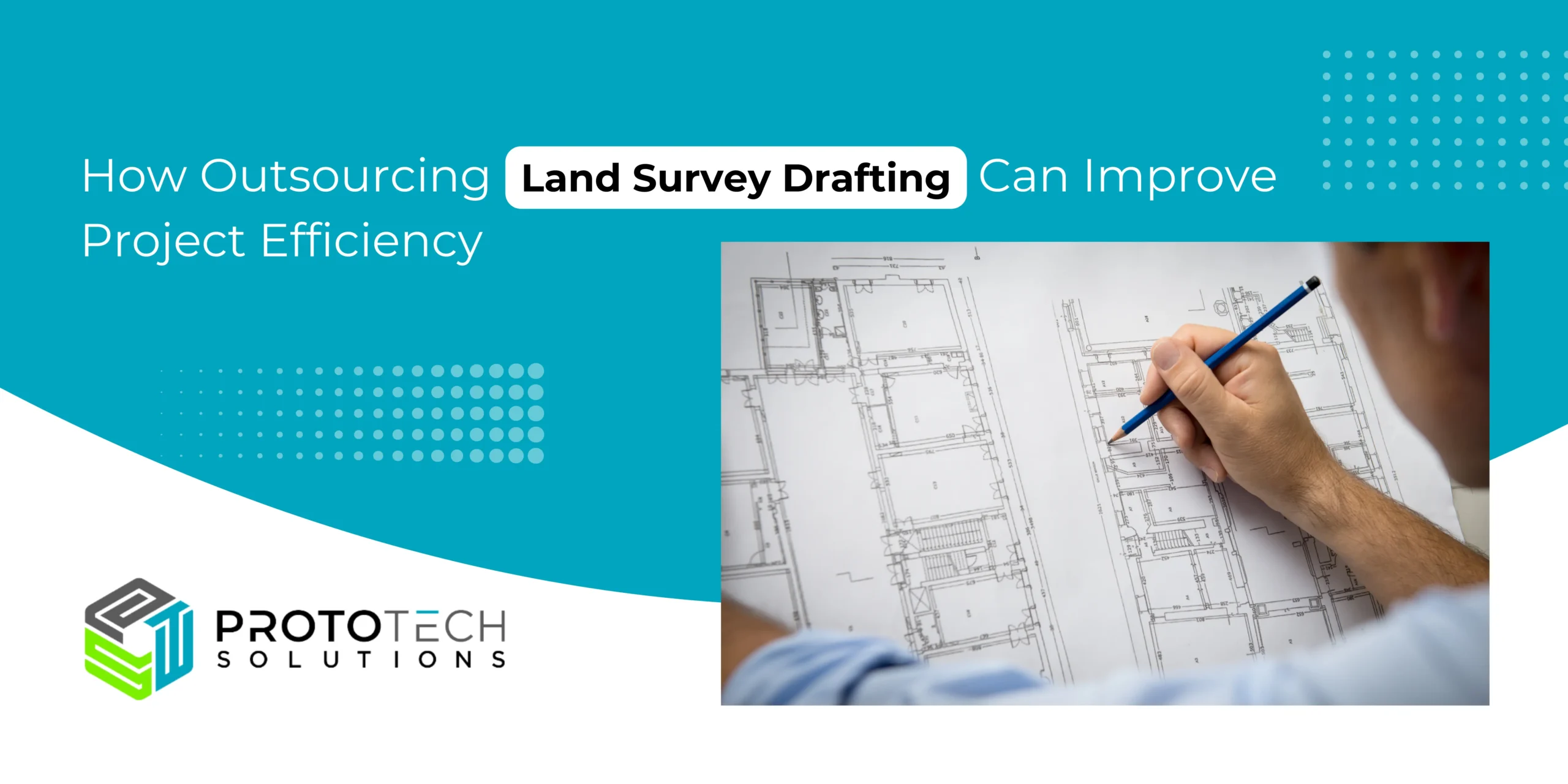 How Outsourcing Land Survey Drafting Can Improve Project Efficiency