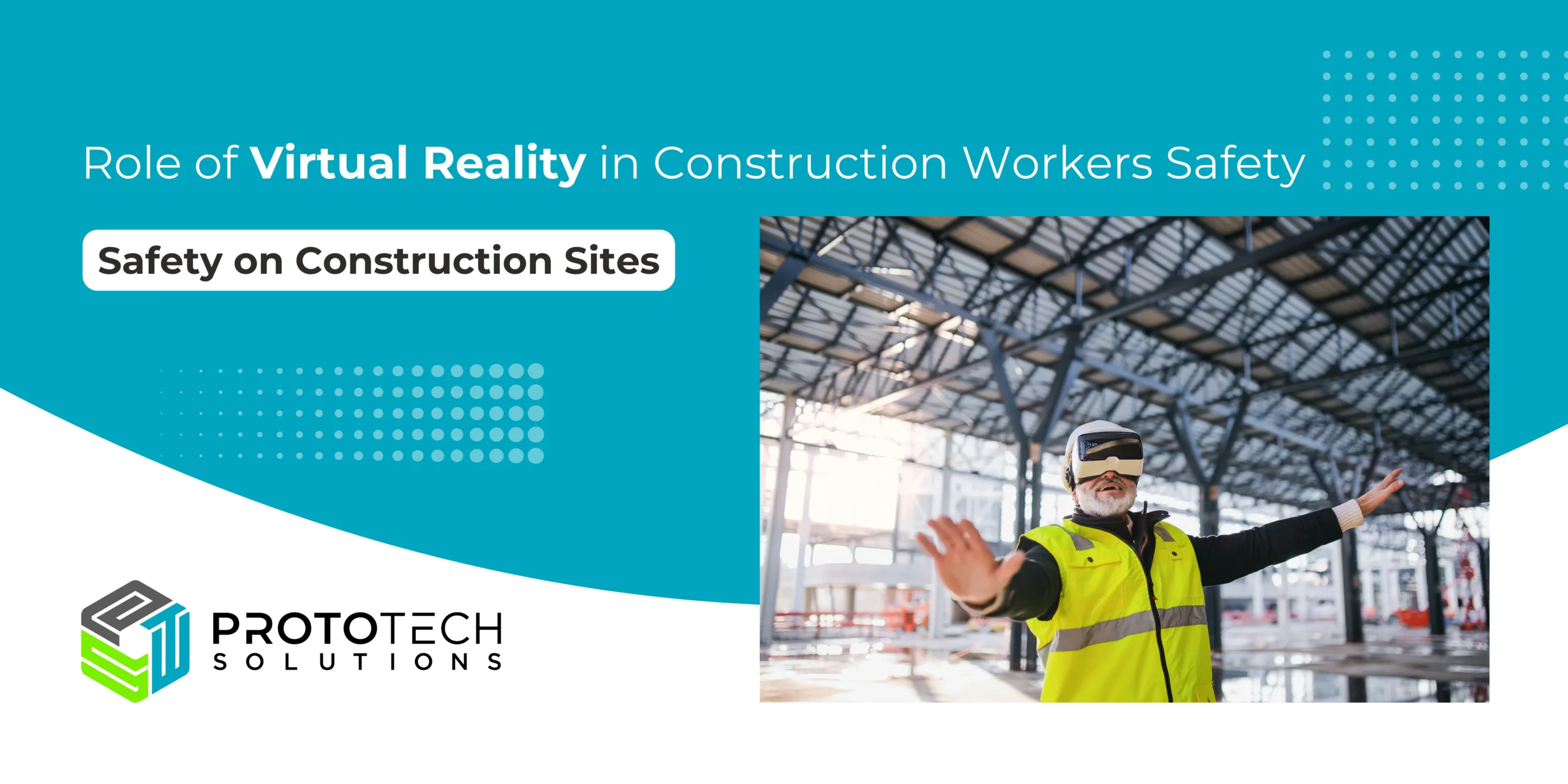 The Role of Virtual Reality in Construction Worker Safety