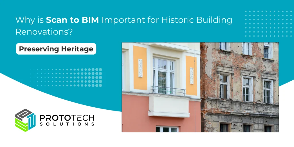 Why is Scan to BIM Important for Historic Building Renovations