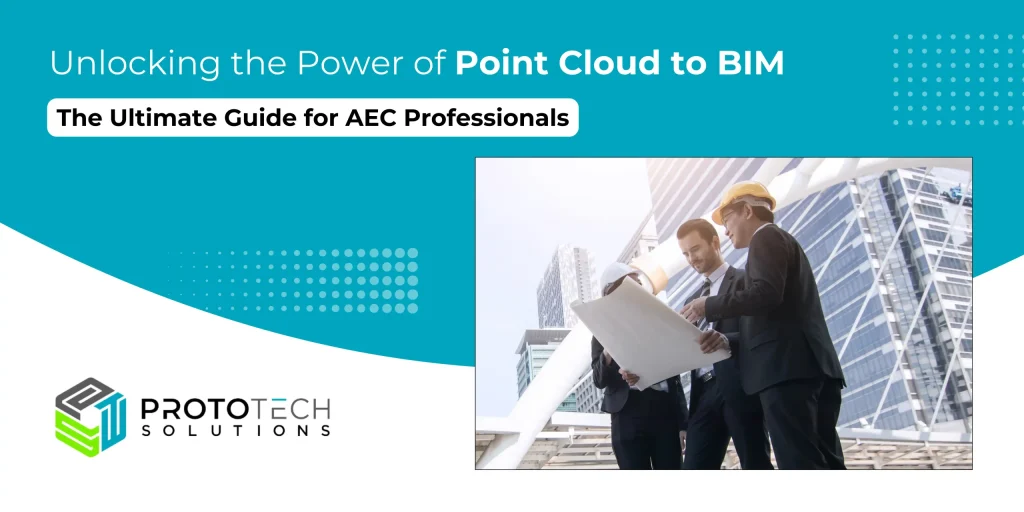 Point Cloud to BIM: The Ultimate Guide for AEC-Professionals